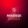 Mikebøi - Missed - Single
